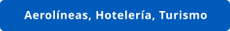 Aerolíneas, Hotelería, Turismo
